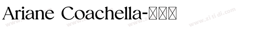 Ariane Coachella字体转换